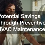 Potential Savings Through Preventive HVAC Maintenance