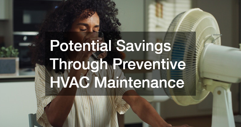 Potential Savings Through Preventive HVAC Maintenance